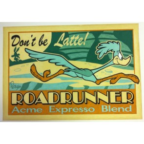Don't Be Latte! (Road Runner) by Mike Peraza